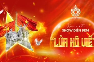 Lần đầu tiên ra mắt show diễn đêm “Lửa Xô Viết” tại Nghệ An