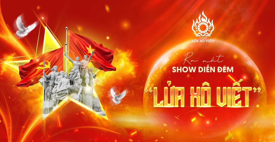 Lần đầu tiên ra mắt show diễn đêm “Lửa Xô Viết” tại Nghệ An